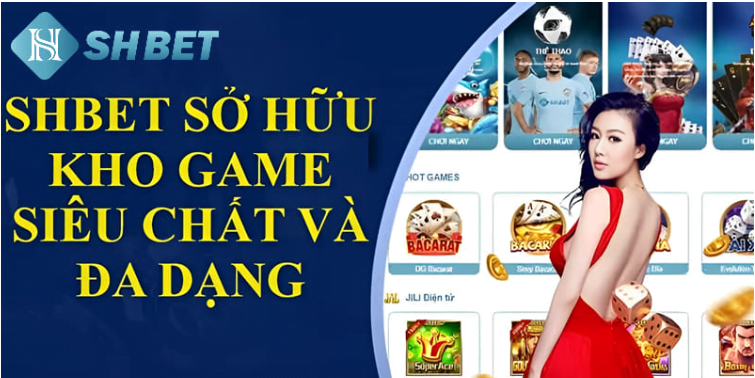 Hệ thống trò chơi SHBET siêu hot Hệ thống trò chơi SHBET siêu hot